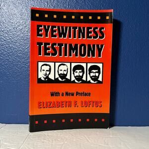 Eyewitness Testimony: With a New Preface - Book by Elizabeth F. Loftus